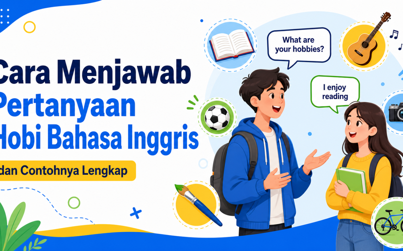 hobi - Cara Menjawab Pertanyaan Hobi Bahasa Inggris dan Contohnya Lengkap