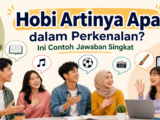 hobi - Hobi Artinya Apa dalam Perkenalan? Ini Contoh Jawaban Singkat