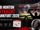 eintracht - Hobi Nonton Eintracht Frankfurt 2026: Jadwal dan Cara Ikut Fans