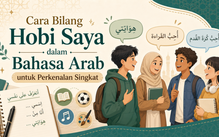 hobi - Cara Bilang Hobi Saya dalam Bahasa Arab untuk Perkenalan Singkat