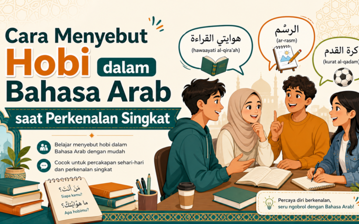 hobi - Cara Menyebut Hobi dalam Bahasa Arab saat Perkenalan Singkat