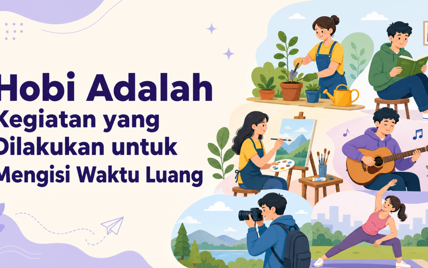 hobi - Hobi Adalah Kegiatan yang Dilakukan untuk Mengisi Waktu Luang