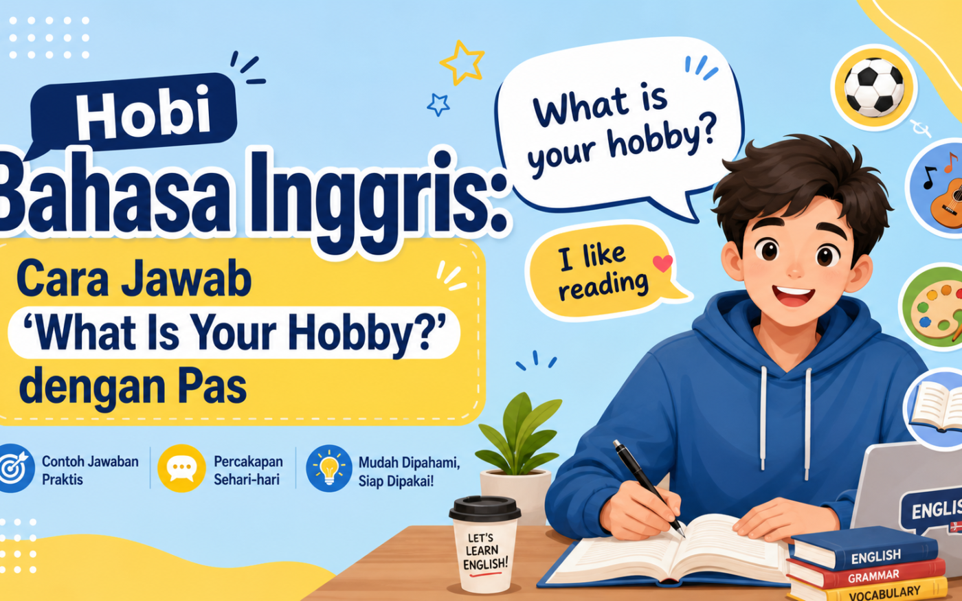 hobi - Hobi Bahasa Inggris: Cara Jawab What Is Your Hobby dengan Pas