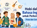 hobi - Hobi dalam Bahasa Inggris untuk Perkenalan: Frasa dan Contoh