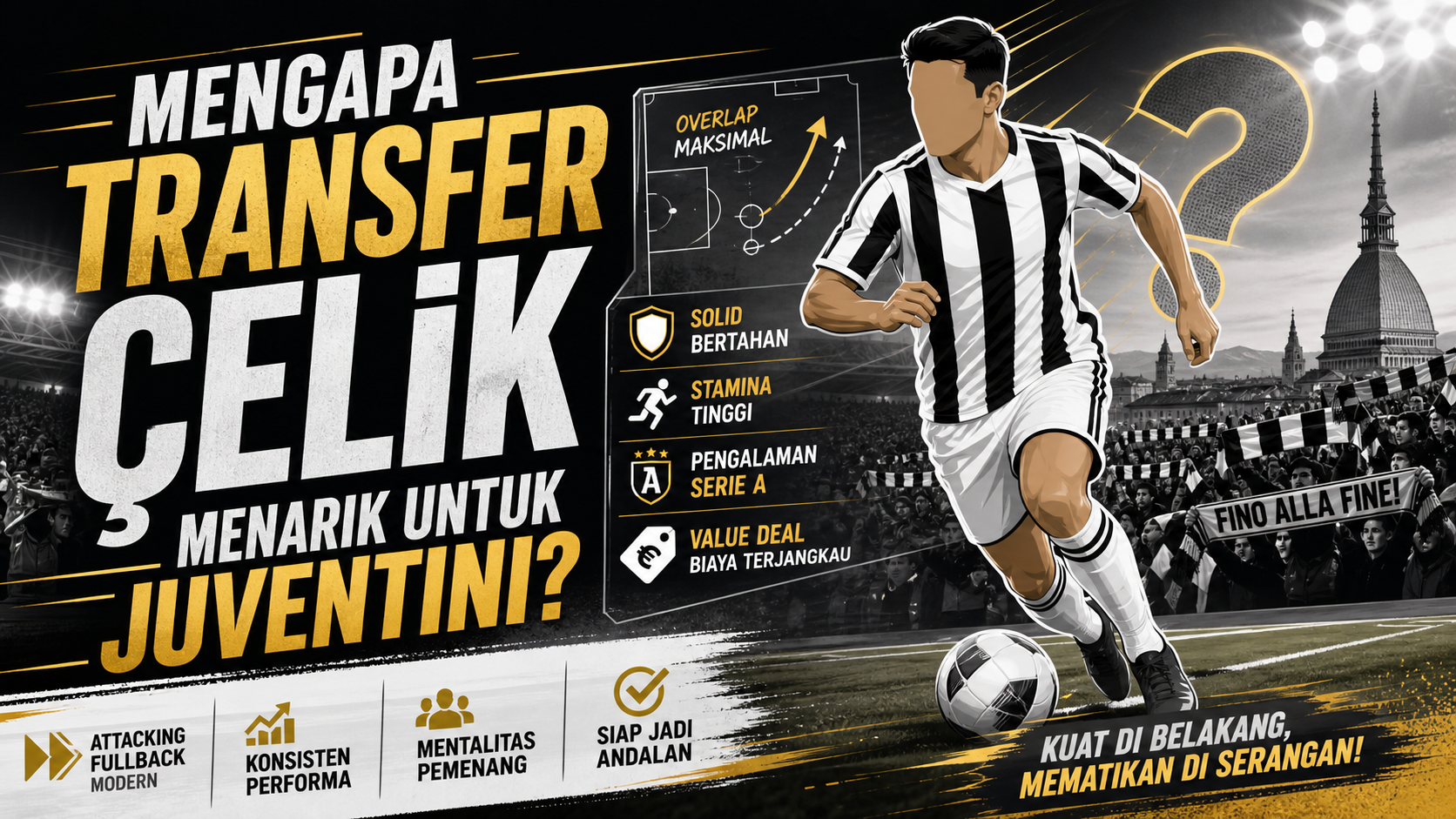Mengapa Transfer Celik Menarik untuk Juventini? - juventus