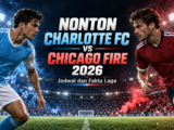 charlotte - Nonton Charlotte FC vs Chicago Fire 2026: Jadwal dan Fakta Laga