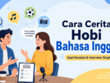 hobi - Cara Cerita Hobi Bahasa Inggris Saat Kenalan dan Interview Singkat