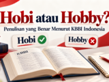 hobi - Hobi atau Hobby? Penulisan yang Benar Menurut KBBI Indonesia