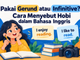 hobi - Pakai Gerund atau Infinitive? Cara Menyebut Hobi dalam Bahasa Inggris