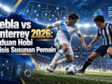 puebla - Puebla vs Monterrey 2026: Panduan Hobi Analisis Susunan Pemain