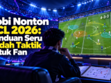 ucl - Hobi Nonton UCL 2026: Panduan Seru Bedah Taktik untuk Fan